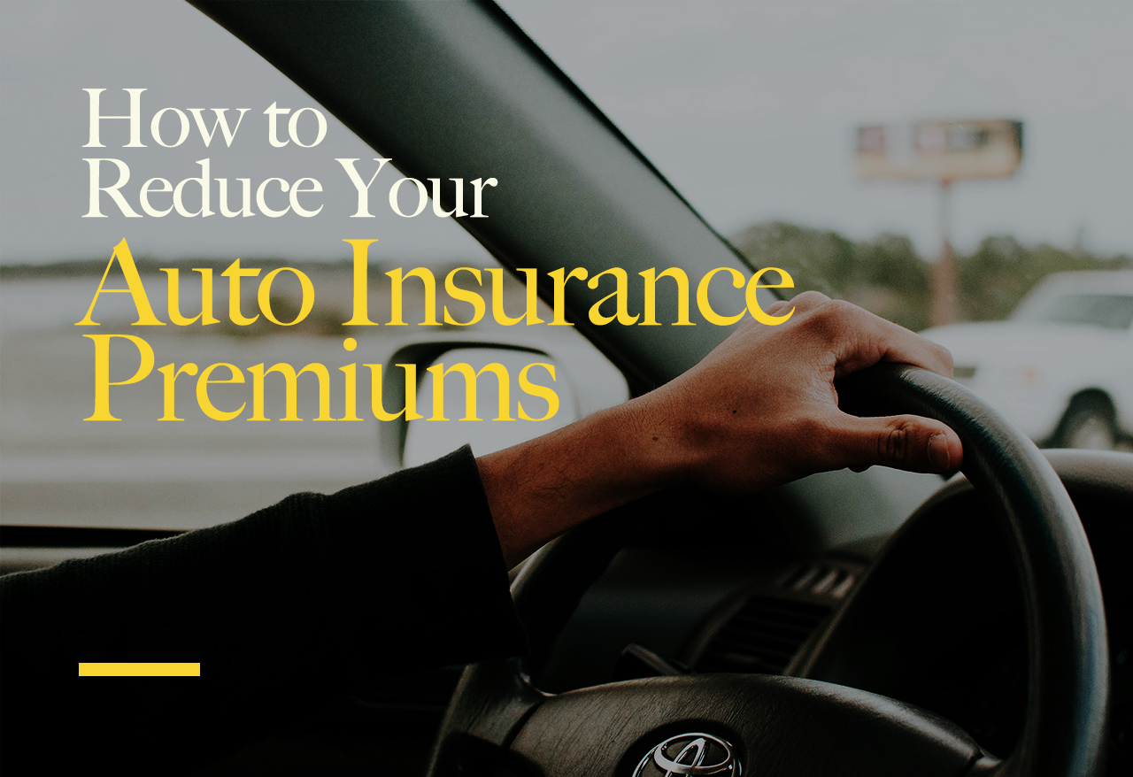 How To Lower Your Car Insurance Premiums   5 Simple Tactics To Try